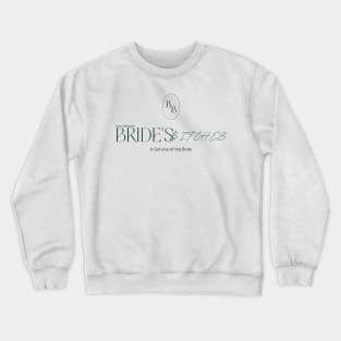 Bride's Bitches - Bachelorette Crewneck Sweatshirt